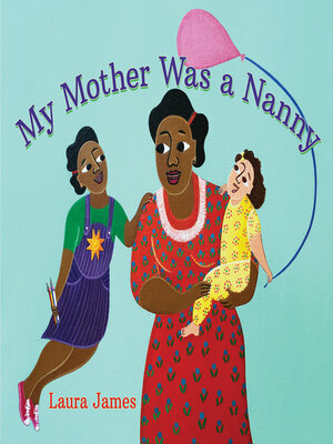 cover image of My Mother Was a Nanny